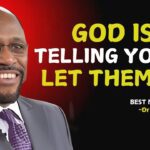 God is Telling You to Let Them Go and Move On! " | Myles Munroe Teachings | #christianmotivation ‣ Witness21