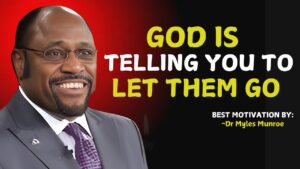 God is Telling You to Let Them Go and Move On! " | Myles Munroe Teachings | #christianmotivation ‣ Witness21