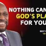 Nothing Can Stop GOD'S Plans For You . " | Myles Munroe Teachings . #christianmotivation ‣ Witness21