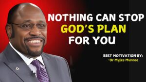 Nothing Can Stop GOD'S Plans For You . " | Myles Munroe Teachings . #christianmotivation ‣ Witness21