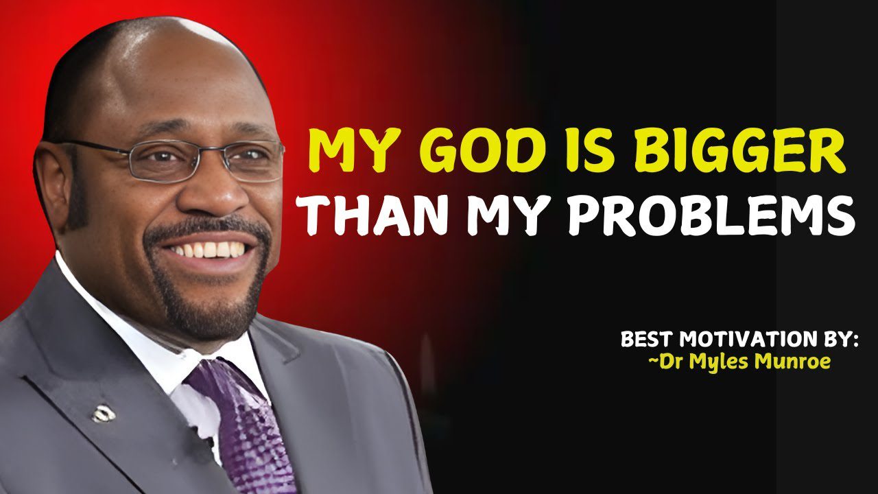 God is Bigger Than Your Struggles - Place it in God's Hands! " | Myles Munroe Teachings .#motivation ‣ Witness21