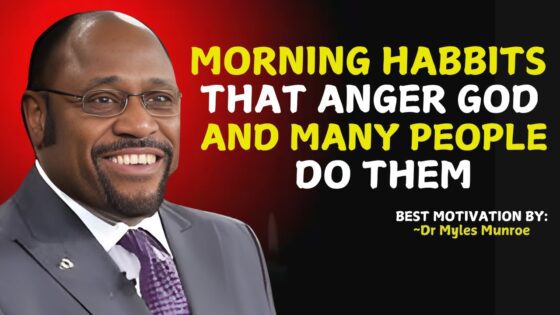 4 Morning Habits That Anger God, Stop Doing These Right Now! " | Myles Munroe Teachings " | ‣ Witness21