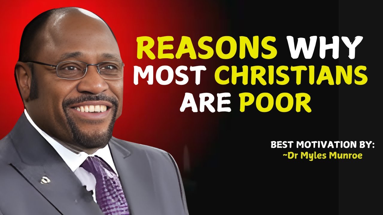 Reasons Why Most Christians Are Poor !! " | Myles Munroe Teachings | " #christianmotivation ‣ Witness21