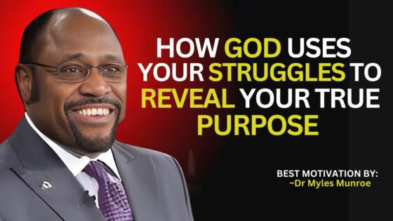 How God Uses Your Struggles to Reveal Your True Purpose. Myles Munroe Teachings.#PurposeInPain ‣ Witness21