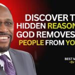 When God Removes People from Your Life, This Is the Hidden Reason. Myles Munroe Teachings. ‣ Witness21