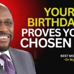 Dr Myles Reveals : What Does Your Birthdate Reveal About God’s Purpose for You? #ChosenByDesign ‣ Witness21