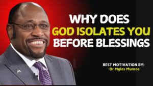 Dr Myles Reveals : Is Your Season of Isolation a Sign That God Is About to Bless You?#MylesMunroe ‣ Witness21