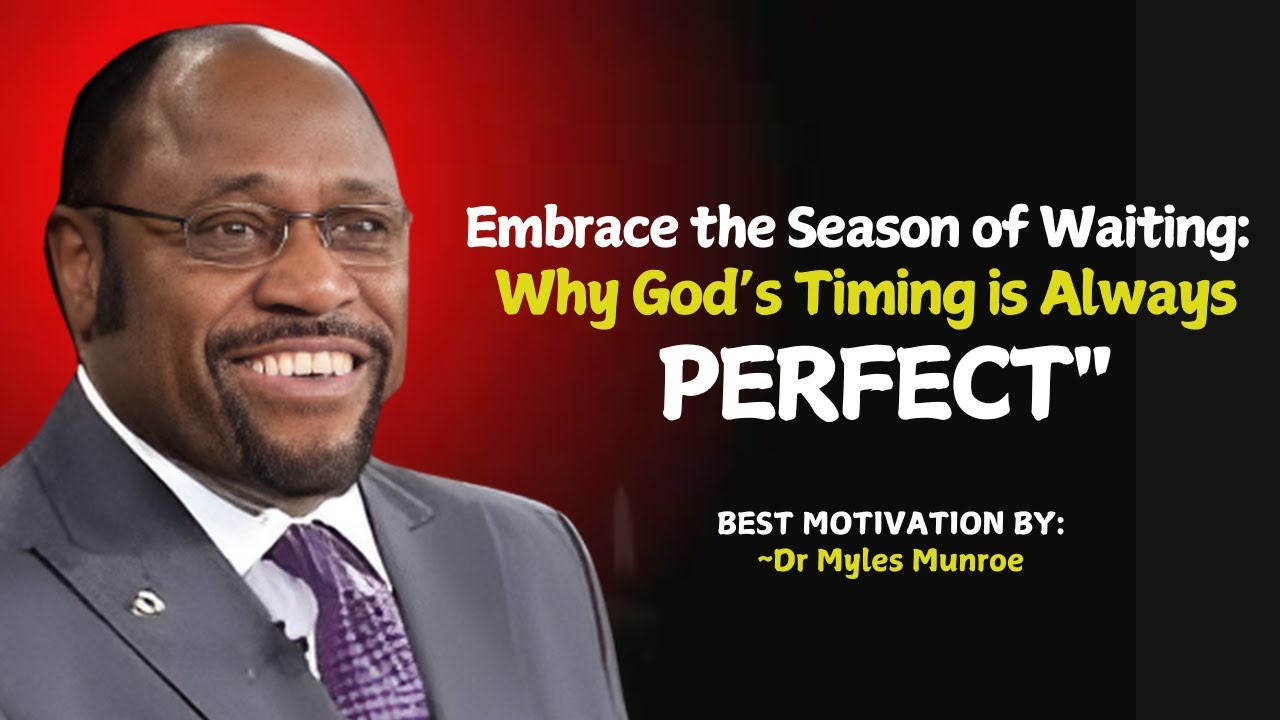 |MYLES MONROE MOTIVATION | "Finding Peace in God's Perfect Timing: Embracing the Season of Waiting" ‣ Witness21