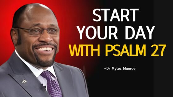 Dr Myles Alert : Start Your Morning in God's Protection , The Power of Psalm 27 | #StartWithPsalm27 ‣ Witness21