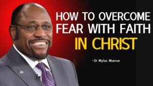 Dr Myles Informs : God Is Bigger Than Fear, With Faith You Can Face Your Fears | #FaithOverFear ‣ Witness21