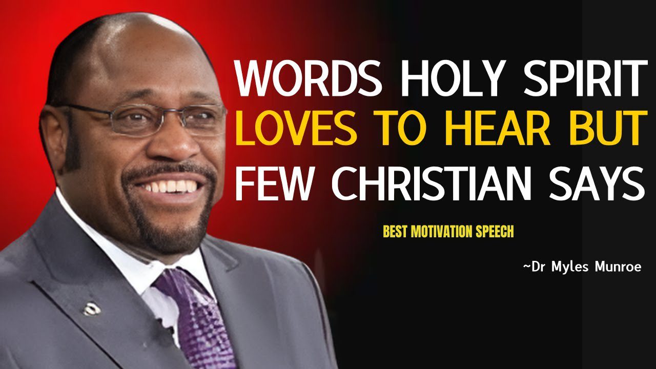 Dr Myles Shocking Reveal : Powerful Words The Holy Spirit Loves to Hear but Few Christians Say Them ‣ Witness21