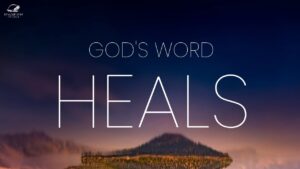 Healing Through The Word of God ‣ Witness21