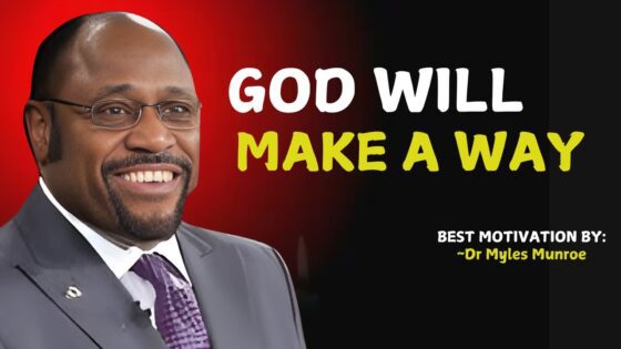 God Will Make A Way For You ! " | Myles Munroe Teachings . #GodsPerfectTiming,#GodsPerfectTiming ‣ Witness21