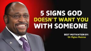 "5 Clear Signs God Doesn’t Want You With Someone" | Dr. Myles Munroe Motivation.#GodlyRelationships ‣ Witness21