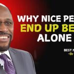 Why Nice People Always End Up Being Alone ? " Myles Munroe Teachings " #KindnessInFaith ‣ Witness21