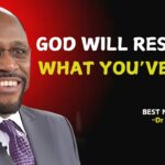 God Will Restore What Was Lost : " Myles Munroe Teachings" FaithInRestoration, #GodRestores ‣ Witness21