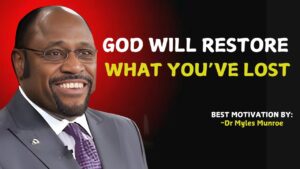 God Will Restore What Was Lost : " Myles Munroe Teachings" FaithInRestoration, #GodRestores ‣ Witness21