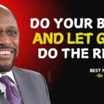 Do Your Best—Are You Ready to Let God Do the Rest? " Myles Munroe Teachings " 'FaithAndTrust' ‣ Witness21