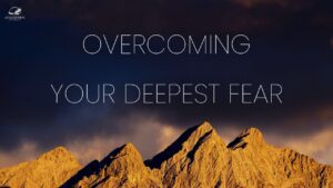 Overcoming Your Deepest Fears ‣ Witness21