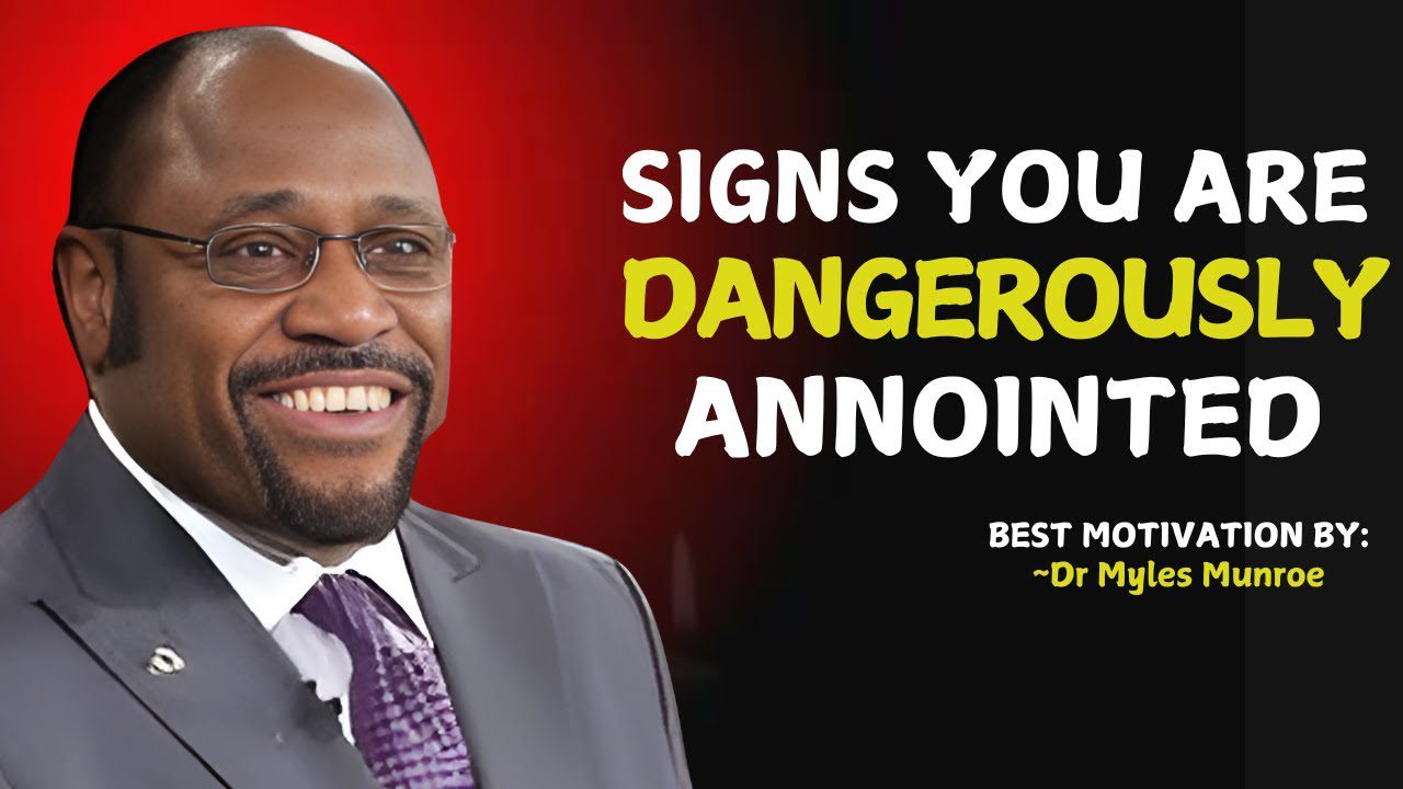 Signs You Are Dangerously Anointed by God. " Myles Munroe Teachings ". ' divine calling ' ‣ Witness21