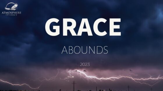 Grace Abounds: Living Free From Fear and Anxiety in 2023 ‣ Witness21