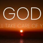 God Will Take Care Of You ‣ Witness21