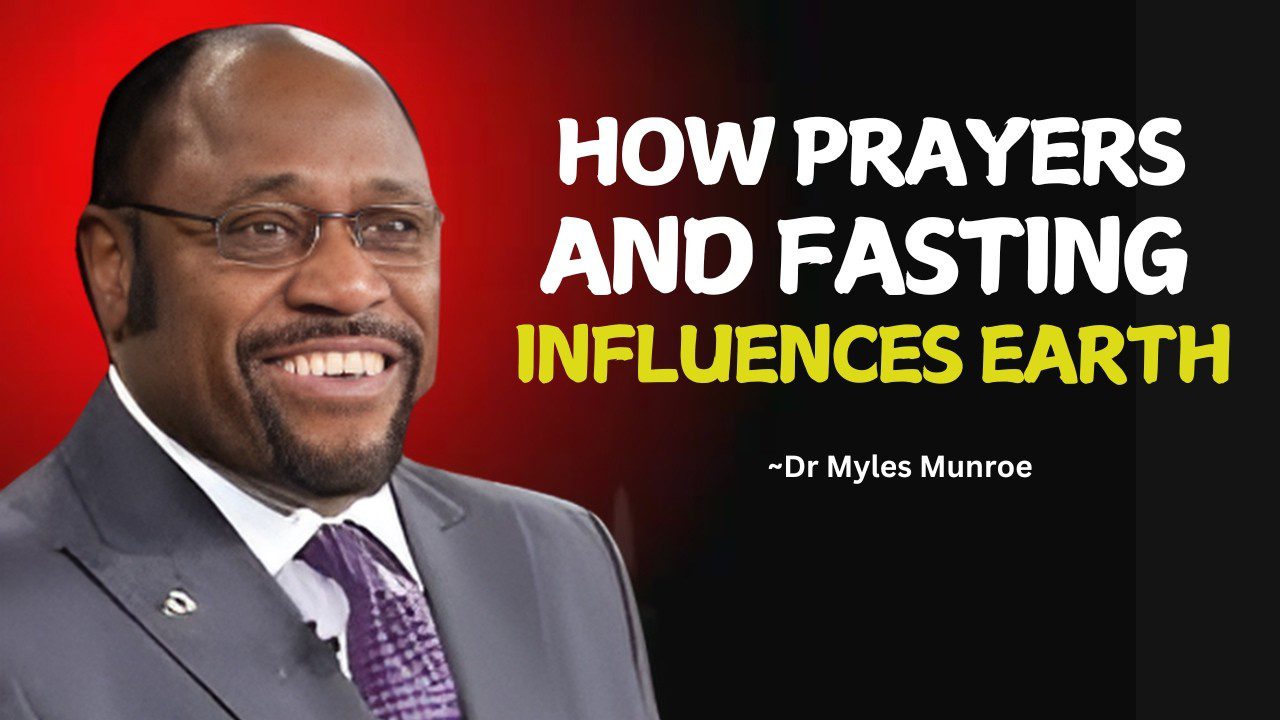 Dr Myles Informs : Prayer & Fasting Guide To Spiritual Influence On Earth #UnlockingDivineInfluence ‣ Witness21