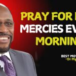 Pray for God’s New Mercies Every Morning and Receive His Protection and Guidance .|| Myles Munroe || ‣ Witness21