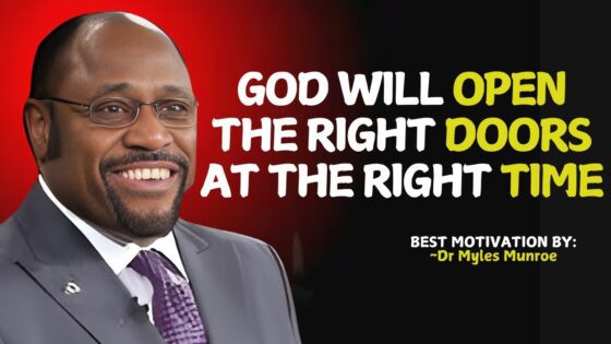 God Knows When: The Right Doors at the Right Time. || Myles Munroe || #christianmotivation ‣ Witness21