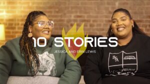 10 Stories | Erin and Jessica Lewis ‣ Witness21