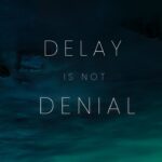 Delay Is Never Denial ‣ Witness21