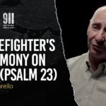 A Firefighter's Testimony on 9/11 (Psalm 23) | John Picarello ‣ Witness21