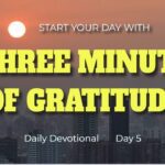 New Daily Devotional- 3 Minutes of Gratitude Day 5 ‣ Witness21