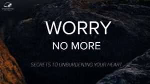 No more Worries | How To Stop Worrying | Life Changing! ‣ Witness21