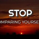 Stop Comparing Yourself to Others ‣ Witness21