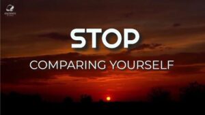 Stop Comparing Yourself to Others ‣ Witness21