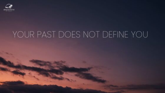 Your Past Does NOT Define You | How to Let Go of Yesterday's Weight ‣ Witness21