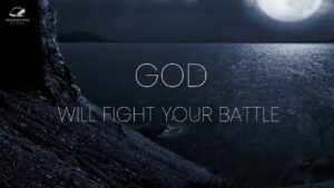 Let God Fight Your Battle For You ‣ Witness21