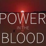 Discover the Power in the Blood of Jesus ‣ Witness21