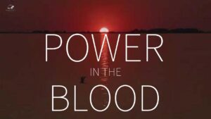 Discover the Power in the Blood of Jesus ‣ Witness21