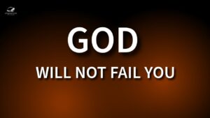 God's Promise to NEVER Fail You! ‣ Witness21