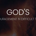 God's Reassurance in Difficult Times ‣ Witness21