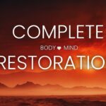 God Restores Your Body And Mind ‣ Witness21