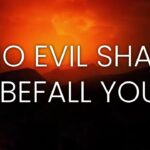 No Evil Shall Befall You ‣ Witness21