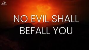 No Evil Shall Befall You ‣ Witness21