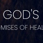 God's Promises of Healing and Comfort ‣ Witness21