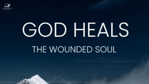 God Heals The Wounded Soul ‣ Witness21