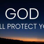 God Will Protect You ‣ Witness21