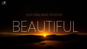 God Will Make Your Life Beautiful Again ‣ Witness21