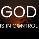 God Is In Control ‣ Witness21